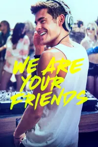 Poster to the movie "We Are Your Friends" #105405