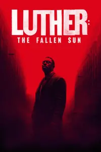 Poster to the movie "Luther: The Fallen Sun" #58908