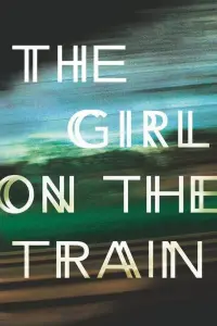 Poster to the movie "The Girl on the Train" #284795