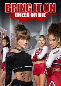 Poster to the movie "Bring It On: Cheer Or Die" #92573