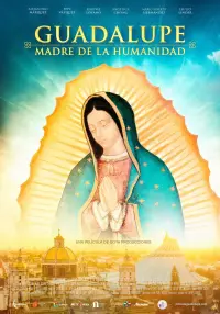 Poster to the movie "Guadalupe, madre de la humanidad" #369353