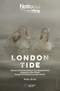 Poster to the movie "National Theatre Live - London Tide" #598004