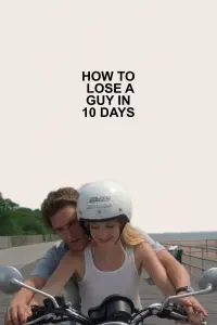 Poster to the movie "How to Lose a Guy in 10 Days" #489340