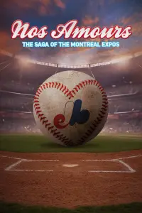 Poster to the movie "Nos Amours: The Saga of the Expos of Montreal" #468541