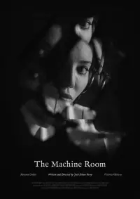 Poster to the movie "The Machine Room" #585718