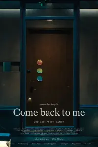 Poster to the movie "Come back to me" #477063