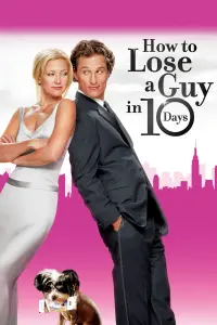 Poster to the movie "How to Lose a Guy in 10 Days" #156590