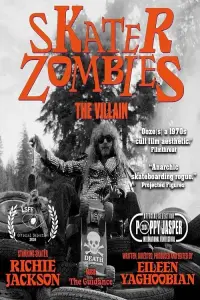 Poster to the movie "Skater Zombies: The Villain" #196442