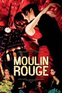 Poster to the movie "Moulin Rouge!" #132546