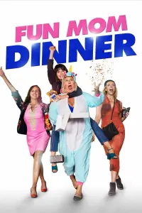 Poster to the movie "Fun Mom Dinner" #127207