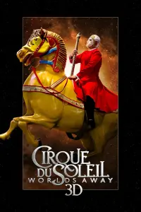 Poster to the movie "Cirque du Soleil: Worlds Away" #120242