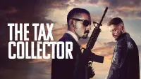 Backdrop to the movie "The Tax Collector" #113744