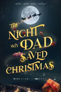 Poster to the movie "The Night My Dad Saved Christmas" #125630