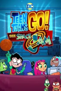 Poster to the movie "Teen Titans Go! See Space Jam" #111069