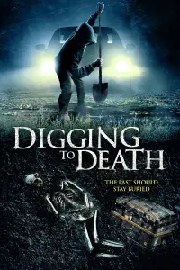 Poster to the movie "Digging to Death" #312720