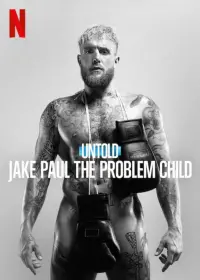 Poster to the movie "Untold: Jake Paul the Problem Child" #145901