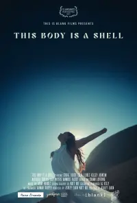 Poster to the movie "This Body Is A Shell" #199297