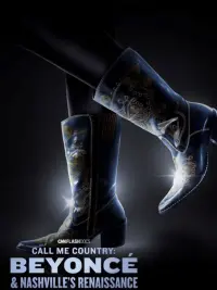 Poster to the movie "Call Me Country: Beyoncé & Nashville