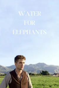 Poster to the movie "Water for Elephants" #251362