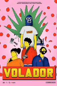 Poster to the movie "Volador (Flyer)" #487903