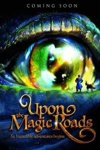 Poster to the movie "Upon the Magic Roads" #127146