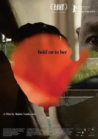 Poster to the movie "hold on to her" #580232