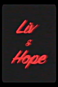 Poster to the movie "Liv & Hope" #488540