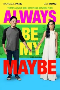 Poster to the movie "Always Be My Maybe" #103038