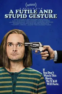 Poster to the movie "A Futile and Stupid Gesture" #118968