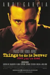 Poster to the movie "Things to Do in Denver When You