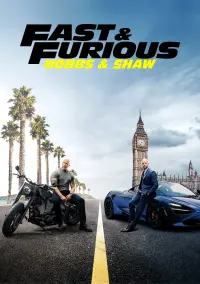 Poster to the movie "Fast & Furious Presents: Hobbs & Shaw" #169283