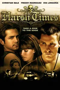 Poster to the movie "Harsh Times" #284860