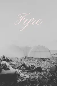 Poster to the movie "Fyre" #576375