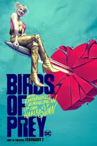 Poster to the movie "Birds of Prey (and the Fantabulous Emancipation of One Harley Quinn)" #34873