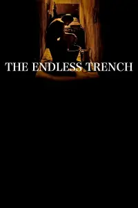 Poster to the movie "The Endless Trench" #153345