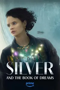 Poster to the movie "Silver and the Book of Dreams" #333445