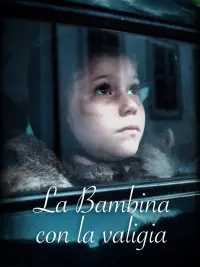 Poster to the movie "La bambina con la valigia" #679044