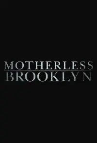 Poster to the movie "Motherless Brooklyn" #146741