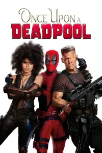 Poster to the movie "Once Upon a Deadpool" #89568