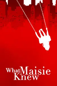 Poster to the movie "What Maisie Knew" #240987