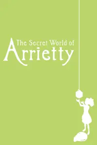 Poster to the movie "The Secret World of Arrietty" #62733