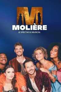 Poster to the movie "Molière, le spectacle musical" #706084