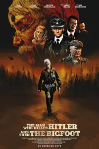 Poster to the movie "The Man Who Killed Hitler and Then the Bigfoot" #154583