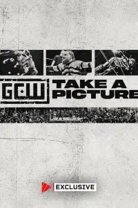 Poster to the movie "GCW Take a Picture 2024" #492411