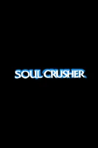 Poster to the movie "Soul Crusher" #562892