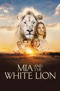 Poster to the movie "Mia and the White Lion" #225696