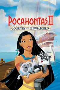 Poster to the movie "Pocahontas II: Journey to a New World" #83821