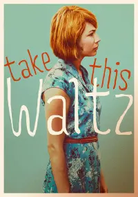 Poster to the movie "Take This Waltz" #533836