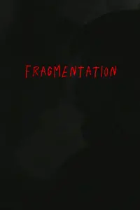 Poster to the movie "Fragmentation" #670026