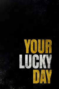 Poster to the movie "Your Lucky Day" #159122